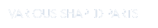 VARIOUS SHAPED PARTS
